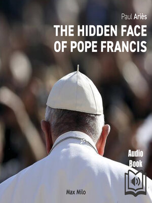 cover image of The Hidden Face of Pope Francis